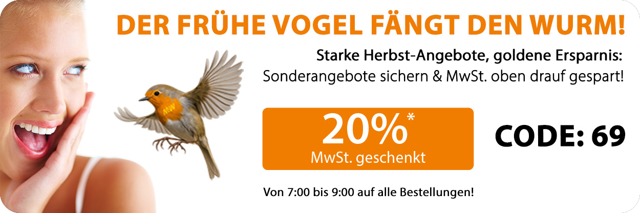 Aktion Frühe Vogel fängt den Wurm - Ihre Code 69